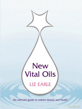 New Vital Oils - Liz Earle [KSIĄŻKA]