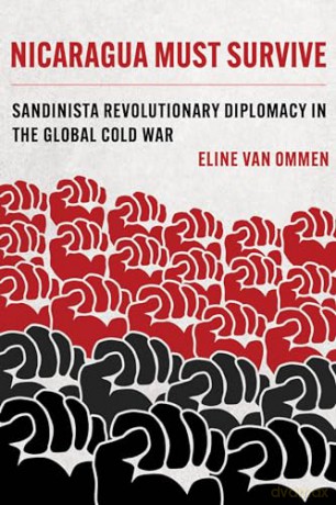Nicaragua Must Survive - Eline Van Ommen [KSIĄŻKA]