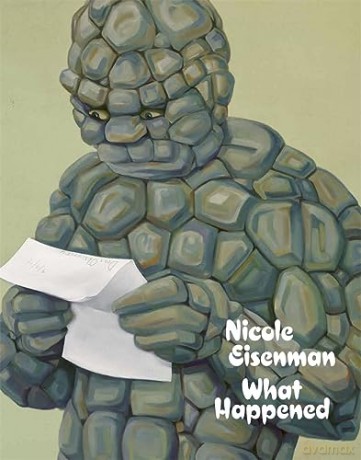 Nicole Eisenman What Happened - Nicole Eisenman [KSIĄŻKA]