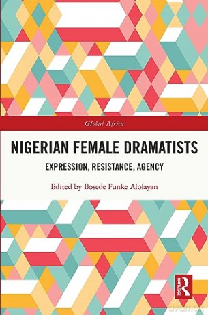 Nigerian Female Dramatists - Bosede Fun Afolayan [KSIĄŻKA]