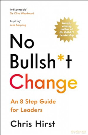 No Bullsh*T Change - Chris Hirst [KSIĄŻKA]