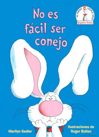 No Es Fácil Ser Conejo (It's Not Easy Being a Bunny Spanish Edition) (Beginner Books(r)) - Marilyn Sadler [KSIĄŻKA]