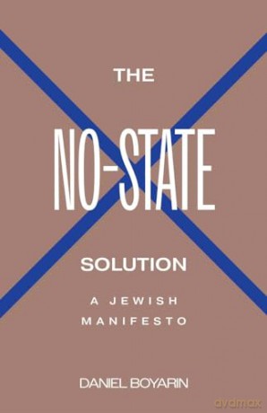 No State Solution - Daniel Boyarin [KSIĄŻKA]