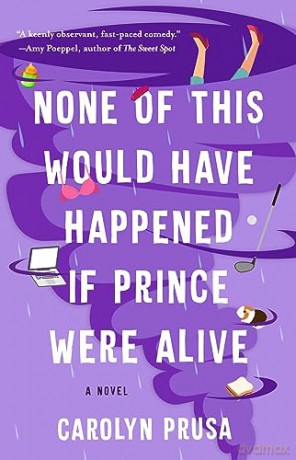 None of This Would Have Happened If Prince Were Alive - Carolyn Prusa [KSIĄŻKA]