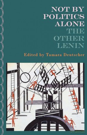 Not By Politics Alone - Tamara Deutscher [KSIĄŻKA]