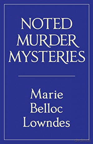 Noted Murder Mysteries - Marie Bello Lowndes [KSIĄŻKA]
