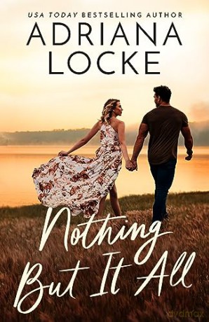 Nothing But It All - Adriana Locke [KSIĄŻKA]
