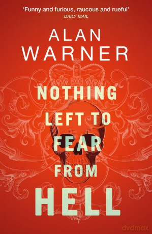 Nothing Left To Fear From Hell - Alan Warner [KSIĄŻKA]