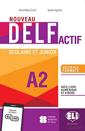 NOUVEAU DELF Actif scolaire et junior: Livre + Livre actif + ELI Link App A2 - Unknown [KSIĄŻKA]
