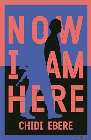 Now I Am Here - Chidi Ebere [KSIĄŻKA]