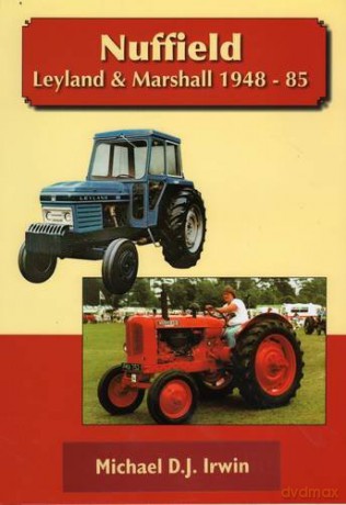 Nuffield Leyland & Marshall 194885 - Michael, D, J Irwin [KSIĄŻKA]