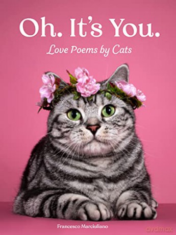Oh Its You Love Poems By Cats - F Marciuliano [KSIĄŻKA]