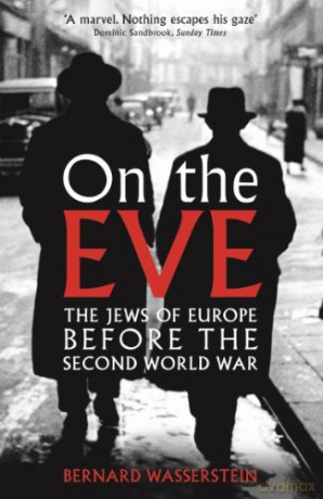 On The Eve - Bernard Wasserstein [KSIĄŻKA]