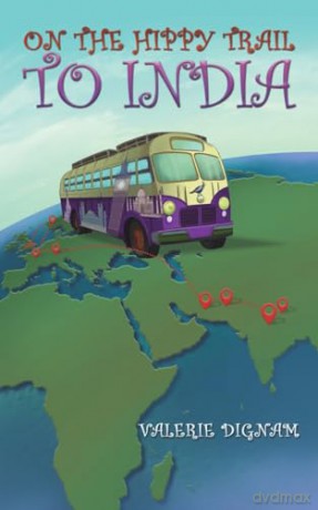 On The Hippy Trail To India - Valerie Dignam [KSIĄŻKA]