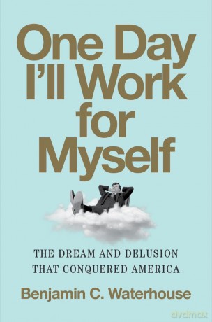 One Day I'll Work For Myself - Benjamin Waterhouse [KSIĄŻKA]