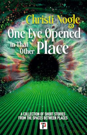 One Eye Opened In That Other Place - C Nogle [KSIĄŻKA]