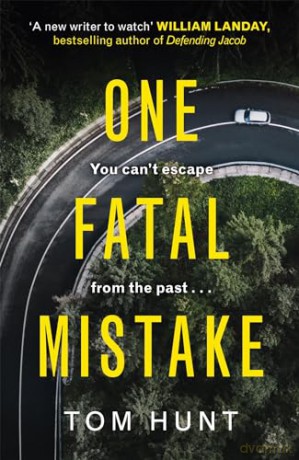 One Fatal Mistake - Tom Hunt [KSIĄŻKA]