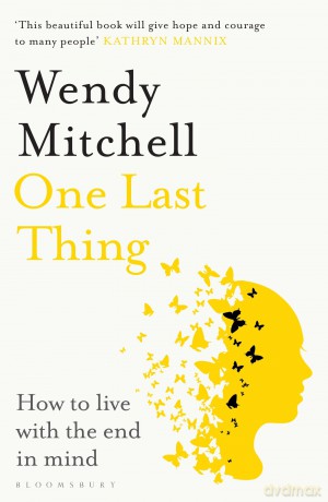 One Last Thing - Wendy Mitchell [KSIĄŻKA]
