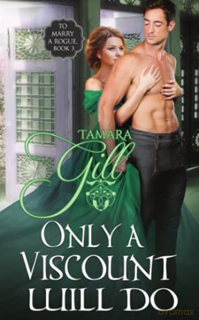 Only A Viscount Will Do - Tamara Gill [KSIĄŻKA]