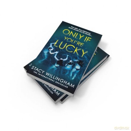 Only If Youre Lucky - Stacy Willingham [KSIĄŻKA]