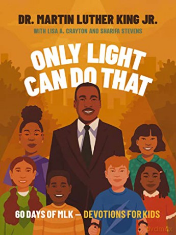 Only Light Can Do That Hb - King Jr Martin Lu [KSIĄŻKA]