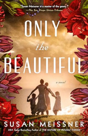 Only The Beautiful - Susan Meissner [KSIĄŻKA]