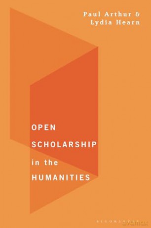 Open Scholarship In The Humanities - Arthur Paul [KSIĄŻKA]