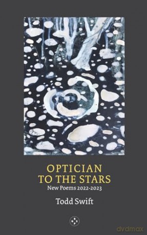 Optician To The Stars - Todd Swift [KSIĄŻKA]