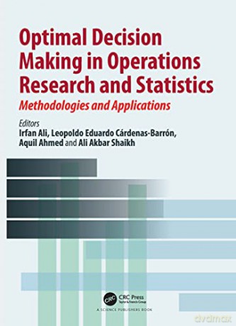 Optimal Decision Making in Operations Research and Statistics: Methodologies and Applications - Irfan Ali [KSIĄŻKA]