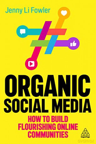 Organic Social Media - Fowler Jenny L [KSIĄŻKA]