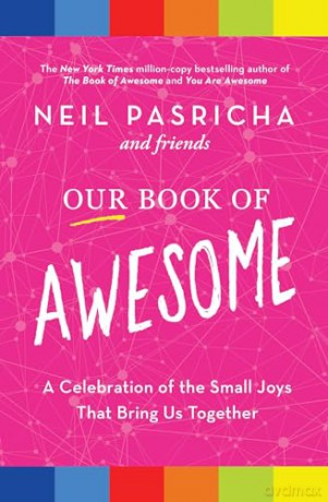Our Book Of Awesome - Neil Pasricha [KSIĄŻKA]