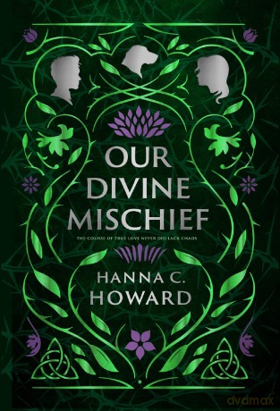 Our Divine Mischief - Howard Hanna [KSIĄŻKA]
