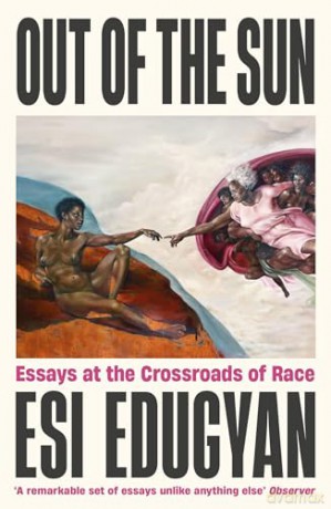 Out Of The Sun - Esi Edugyan [KSIĄŻKA]