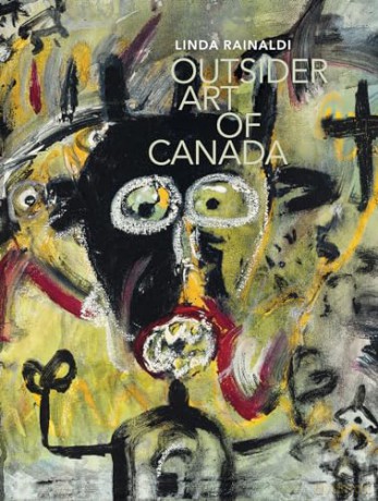 Outsider Art In Canada - Linda Ranaldi [KSIĄŻKA]