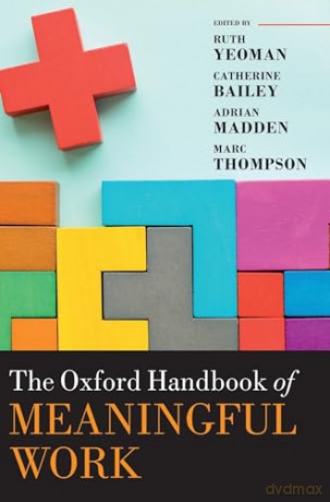 Oxford Handbook of Meaningful Work (Oxford Handbooks) - Ruth; Bailey Yeoman [KSIĄŻKA]