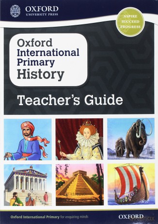 Oxford International Primary History: Teacher's Guide (Oxford International History) [KSIĄŻKA]