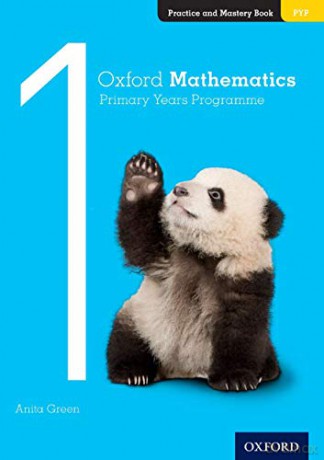 Oxford Mathematics Primary Years Programme Practice and Mastery Book 1 - Facchinetti [KSIĄŻKA]