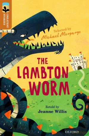 Oxford Reading Tree TreeTops Greatest Stories: Oxford Level 8: The Lambton Worm [KSIĄŻKA]