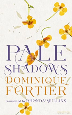 Pale Shadows A Novel Of Emily Dickinso [KSIĄŻKA]