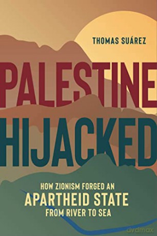 Palestine Hijacked - Thomas Suarez [KSIĄŻKA]