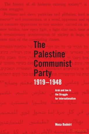 Palestinian Communist Party 1919-1948 - Musa Budeiri [KSIĄŻKA]