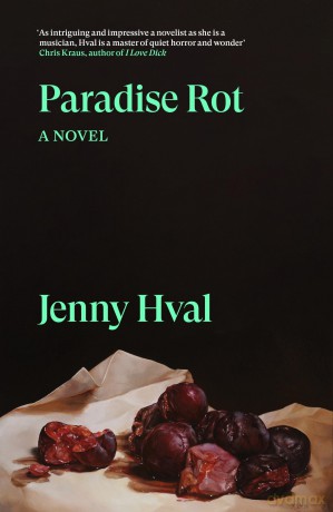 Paradise Rot - Jenny Hval [KSIĄŻKA]