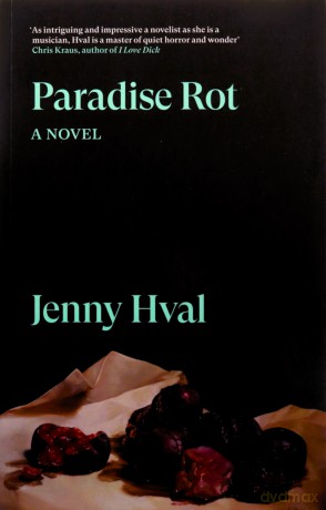 Paradise Rot - Jenny Hval [KSIĄŻKA]