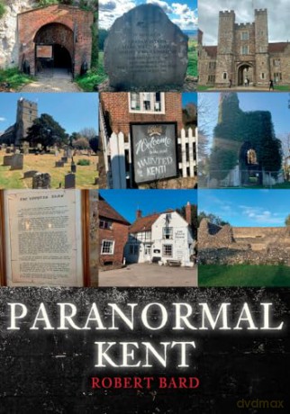 Paranormal Kent - Robert Bard [KSIĄŻKA]