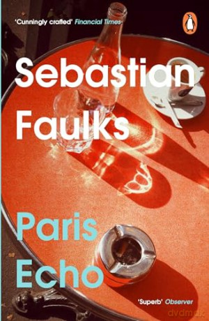 Paris Echo - Sebastian Faulks [KSIĄŻKA]