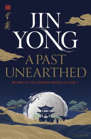 Past Unearthed - Jin Yong [KSIĄŻKA]