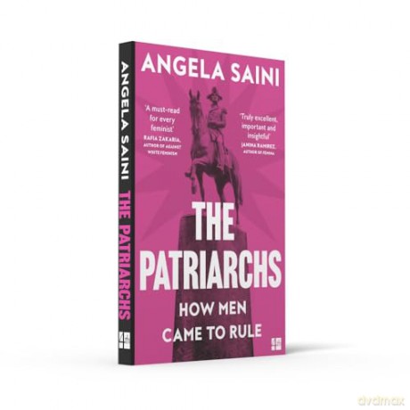 Patriarchs - Angela Saini [KSIĄŻKA]