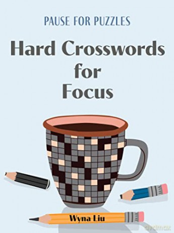 Pause for Puzzles: Hard Crosswords for Focus - Wyna Liu [KSIĄŻKA]