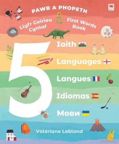 Pawb a Phopeth: Llyfr Geiriau Cyntaf - 5 Iaith - aleriane Leblond [KSIĄŻKA]