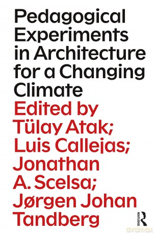 Pedagogical Experiments In Architecture - T Lay Atak [KSIĄŻKA]